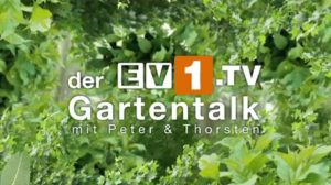 der ev1.tv Gartentalk – Pflanzenvermehrung die Zweite