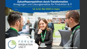 250414_Forum Prduktion u IT nur noch ein Monat